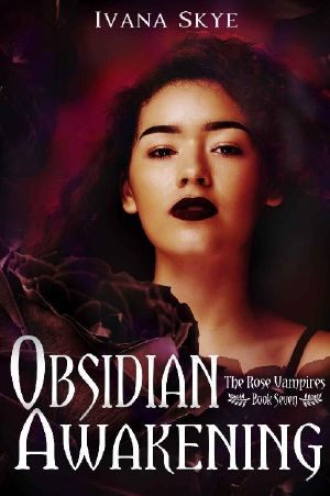 [Rose Vampires 07] • Obsidian Awakening